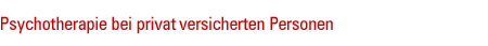 Psychotherapie bei privat versicherten Personen